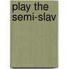 Play the Semi-Slav door David Vigorito