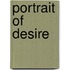 Portrait Of Desire