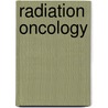 Radiation Oncology door Kie Kian Ang