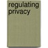 Regulating Privacy