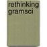 Rethinking Gramsci
