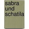Sabra und Schatila door Robert Fisk