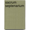 Sacrum Septenarium by Henry Formby