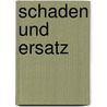 Schaden und Ersatz by Ulrich Magnus
