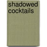 Shadowed Cocktails door Donald R. Anderson
