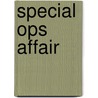 Special Ops Affair door Jennifer Morey