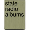 State Radio Albums door Not Available