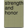 Strength And Honor door Richard N. Cote