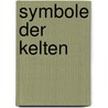 Symbole der Kelten by Sabine Heinz