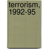 Terrorism, 1992-95 by Susan L. Simmons