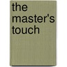 The Master's Touch door Renee Oberreich