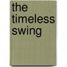 The Timeless Swing door Tom Watson