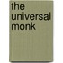 The Universal Monk