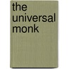 The Universal Monk door John Michael Talbot