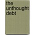The Unthought Debt