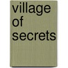 Village Of Secrets door Mercedes Kelly