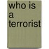 Who Is A Terrorist