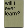 Will I Ever Learn? door Hyveth Williams