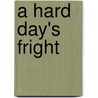 A Hard Day's Fright by Casey Daniels