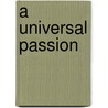 A Universal Passion by Monica Connell