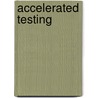 Accelerated Testing door Ulrich Schulz