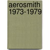 Aerosmith 1973-1979 by Unknown