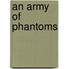 An Army of Phantoms door Jim Hoberman