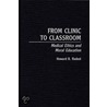 Clinic To Classroom door Howard B. Radest