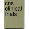 Cns Clinical Trials door Miriam Davis