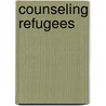Counseling Refugees door Paul B. Pedersen