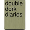 Double Dork Diaries door Rachel Renee Russell