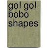 Go! Go! Bobo Shapes by Simon Basher