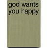 God Wants You Happy door Jonathan Morris