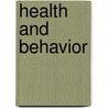 Health and Behavior door Institute of Medicine
