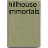 Hillhouse Immortals door Neil Fraser