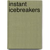 Instant Icebreakers door Sandy S. Christian