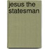 Jesus The Statesman