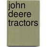 John Deere Tractors door Peter Henshaw