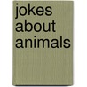 Jokes About Animals door Judy A. Winter