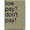 Low Pay? Don't Pay! door Dario Fo