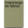 Mayorazgo de Labraz by PíO. Baroja