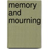 Memory And Mourning door Valerie Hope