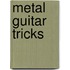 Metal Guitar Tricks