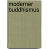 Moderner Buddhismus door Geshe Kelsang Gyatso