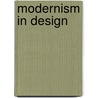 Modernism In Design door Paul Greenhalgh