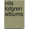 Nils Lofgren Albums by Not Available