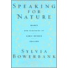 Speaking For Nature door Sylvia Bowerbank