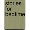 Stories for Bedtime door Phillip Hawthorn