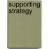 Supporting Strategy