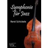 Symphonie für Jazz door Rene Schickele